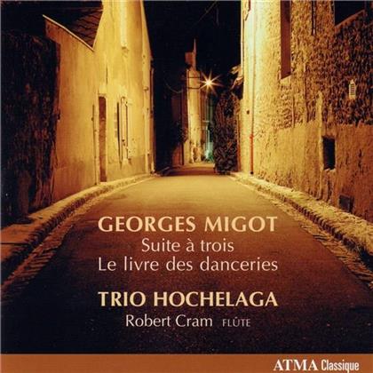 Cram Robert / Trio Hochelaga & Georges Migot - Suite A Trois