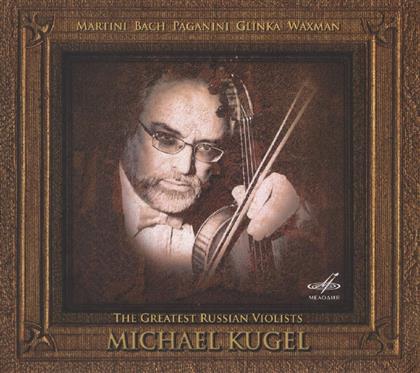 Michael Kugel & Bach / Glinka / Martinu / Paganini - Bach, Glinka, Martinu, Paganini