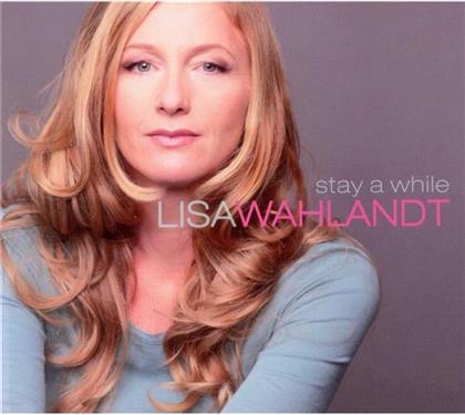 Lisa Wahlandt - Stay A While