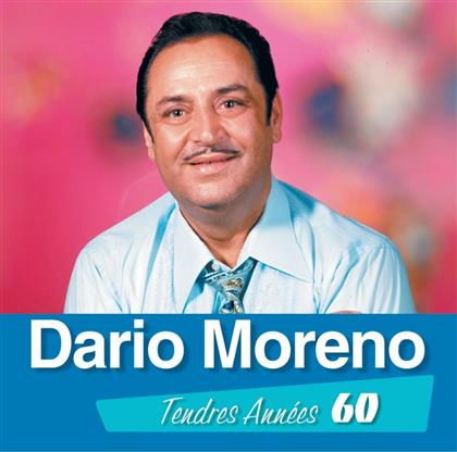 Dario Moreno - Tendres Annees 60