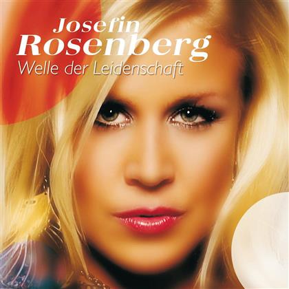 Josefin Rosenberg - Welle Der Leidenschaft