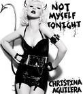 Christina Aguilera - Not Myself Tonight - 3Track