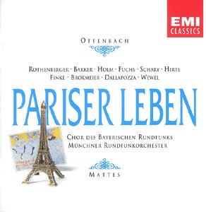 Mattes / Rothenberger / Dallapozza & Jacques Offenbach (1819-1880) - Pariser Leben (Gesamt - Deutsch) (2 CDs)