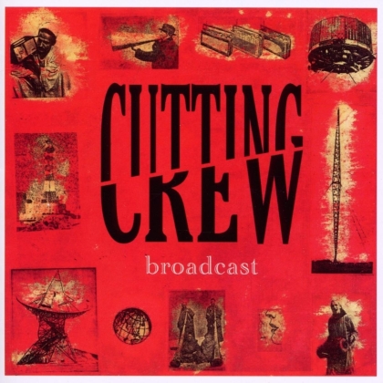 Cutting Crew - Broadcast - Bonustracks (Remastered)