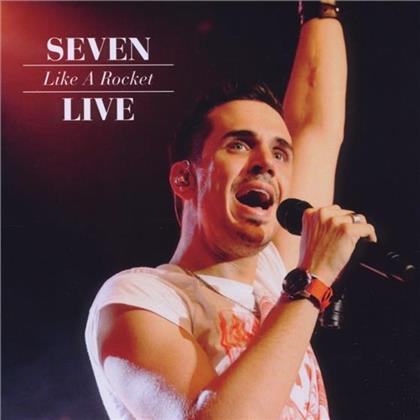 Seven (CH) - Like A Rocket - Live