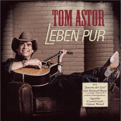 Tom Astor - Leben Pur