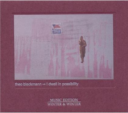 Theo Bleckmann - I Dwell In Possibility