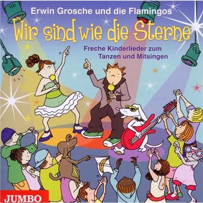 Grosche Erwin & Die Flamingos - Wir Sind Wie Die Sterne