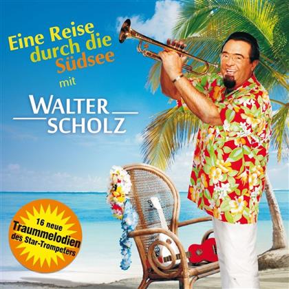 Walter Scholz - Eine Reise Durch Die Südsee