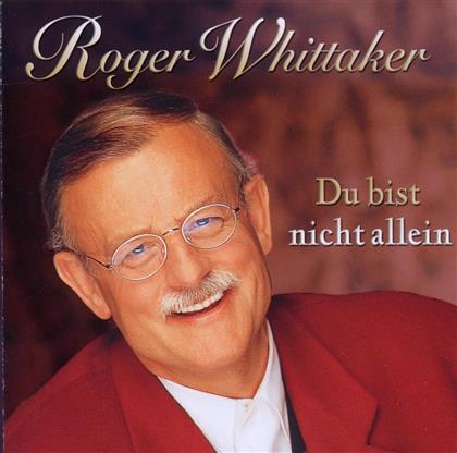 Roger Whittaker - Du Bist Nicht Allein