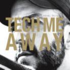 Mikael Delta - Tech Me Away