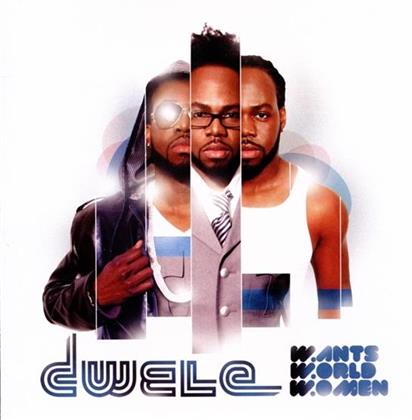 Dwele - W.Ants W.Orld W.Omen (W.W.W.)