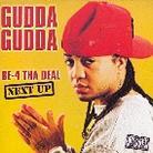 Gudda Gudda - Be-4 Tha Deal: Next Up