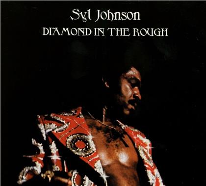 Syl Johnson - Diamond In The Rough (Digipack)