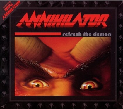 Annihilator - Refresh The Demon (Earache Edition)