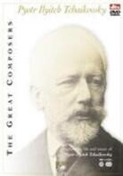Pjotr Iljitsch Tchaikovsky - The Great Composer