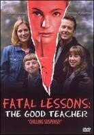 Fatal lessons - The good teacher