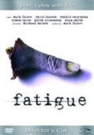 Fatigue (Director's Cut)
