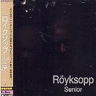 Röyksopp - Senior + 1 Bonustrack (Japan Edition)
