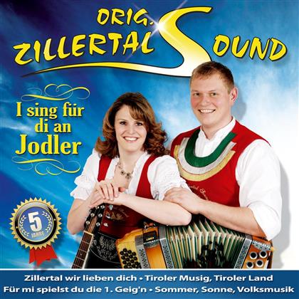 Original Zillertal Sound - I Sing Fuer Di An Jodler