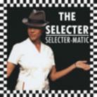 Selecter - Selecter-Matic