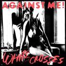 Against Me! - White Crosses - Limited (14 Tracks)