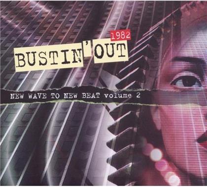Bustin Out 1982 - Various - New Wave To New Beat