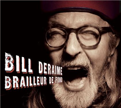 Bill Deraime - Brailleur De Fond (2 CD)