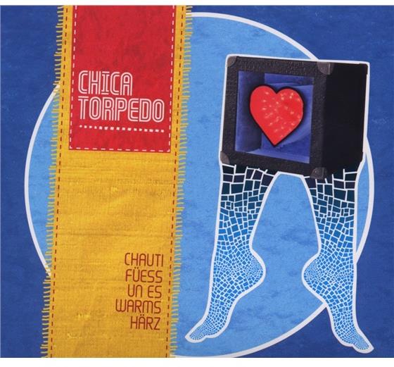 Chica Torpedo - Chauti Füess Un Es Warms Härz