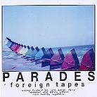 Parades - Foreign Tapes