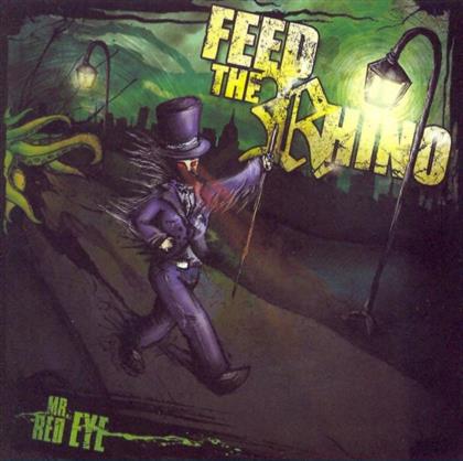 Feed The Rhino - Mr Red Eye
