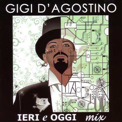 Gigi D'Agostino - Ieri E Oggi Mix Vol. 1