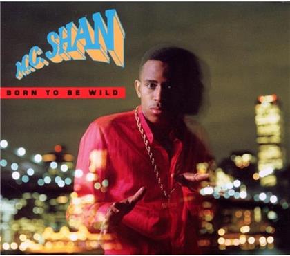 MC Shan - Born To Be Wild (Special Edition)