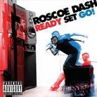 Roscoe Dash - Ready To Go