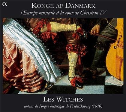 Les Witches (Classic) - Konge Af Danmark - L'europe Musicale à la cour de Christian IV