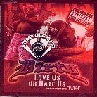 Dirty - Love Us Or Hate Us - Chopped & Screwed
