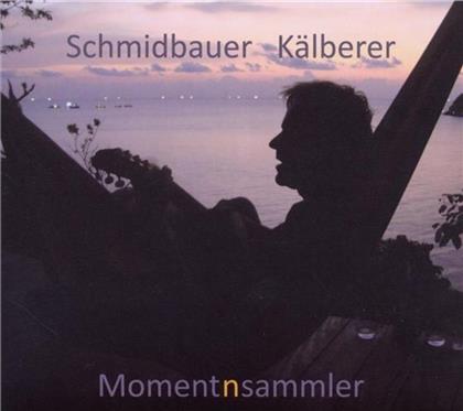 Schmidbauer & Kälberer - Momentnsammler