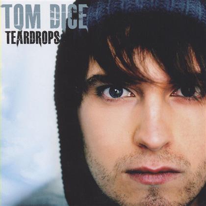 Tom Dice - Teardrops