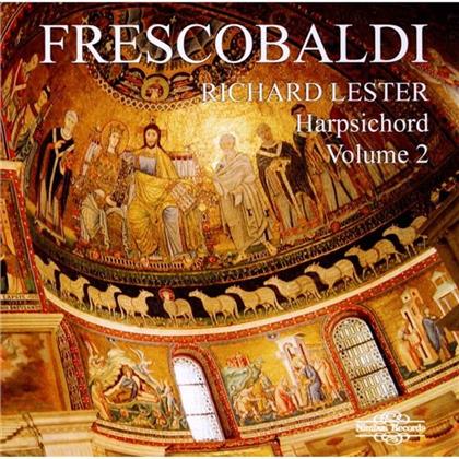 Richard Lester & Girolamo Frescobaldi (1583-1643) - Werke Fuer Cembalo Vol2