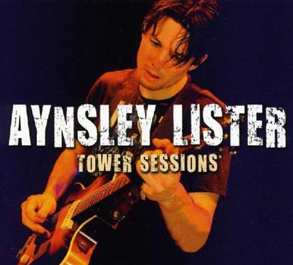 Aynsley Lister - Tower Sessions