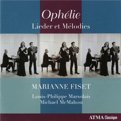 Louis-Philippe Marsolais, Michael McMahon, Donizetti/Strauss/Berlioz/Gounod & Marianne Fiset - Ophelie - Lieder Et Melodies