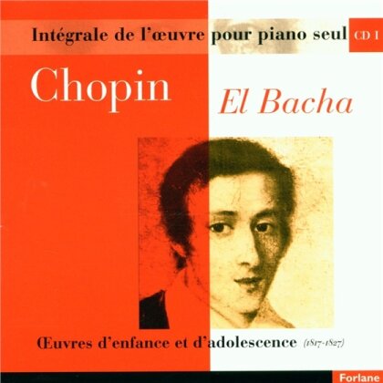 Abdel Rahman El Bacha & Frédéric Chopin (1810-1849) - Oeuvres Pour Piano Seul Vol. 1