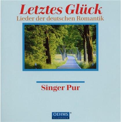 Singer Pur & --- - Letztes Glück - Lieder Deutsche Romantik