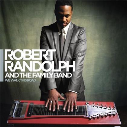 Randolph Robert & Family Band - We Walk This Road