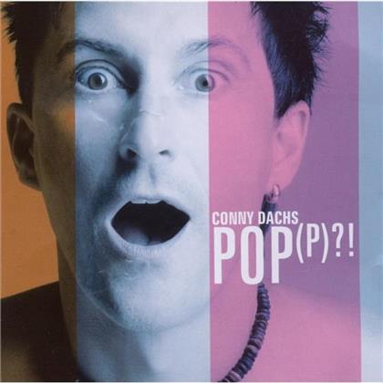 Conny Dachs - Pop(P)?!