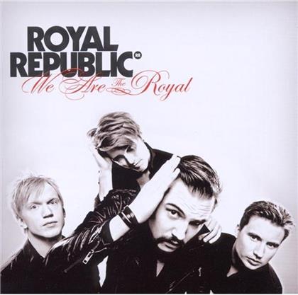 Royal Republic - We Are The Royal