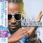 Chino - Never Change