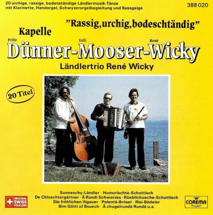 Dünner/Mooser/Wicky Kapelle - Rassig Urchig Bodeschtändig