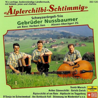 Nussbaumer Gebrüder (Schwyzerörgeli) - Aelplerchilbi-Schtimmig