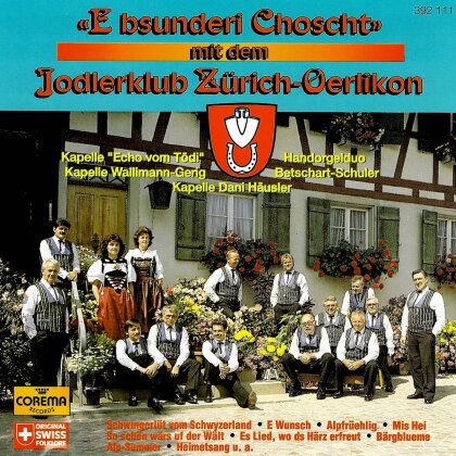 Zch-Oerlikon Jodlerclub - E Bsunderi Choscht